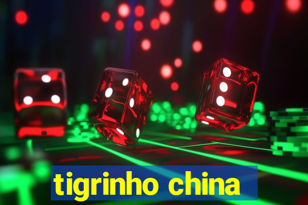 tigrinho china